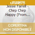 Jessie Farrell - Chirp Chirp Happy (From 'Scout & Gumboot Kids')