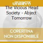 The Vicious Head Society - Abject Tomorrow cd