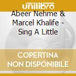 Abeer Nehme & Marcel Khalife - Sing A Little cd
