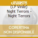 (LP Vinile) Night Terrors - Night Terrors lp vinile di Night Terrors