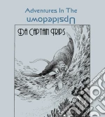 Da Captain Trips - Adventures In The Upside Down cd