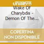 Wake Of Charybdis - Demon Of The Deep cd