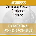 Vanessa Racci - Italiana Fresca cd