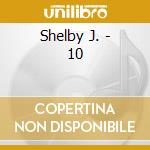 Shelby J. - 10 cd musicale di Shelby J.