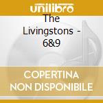 The Livingstons - 6&9 cd