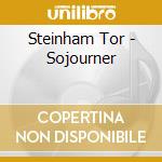 Steinham Tor - Sojourner cd