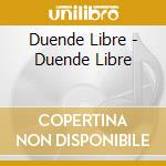 Duende Libre - Duende Libre cd