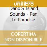 Dano'S Island Sounds - Pan In Paradise cd