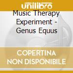 Music Therapy Experiment - Genus Equus cd