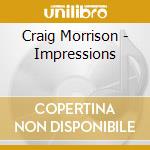 Craig Morrison - Impressions cd
