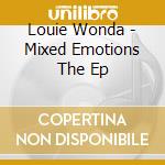 Louie Wonda - Mixed Emotions The Ep cd