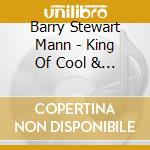 Barry Stewart Mann - King Of Cool & Other Tales For Young Imaginers cd