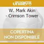 W. Mark Akin - Crimson Tower cd