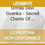 Urmila Devi Goenka - Sacred Chants Of Krishna Mukunda cd