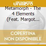 Metamorph - The 4 Elements (Feat. Margot Day) cd