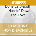 Dorie Lz Blesoff - Handin' Down The Love cd