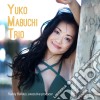 Yuko Mabuchi Trio - Yuko Mabuchi Trio cd
