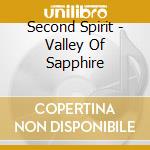 Second Spirit - Valley Of Sapphire cd