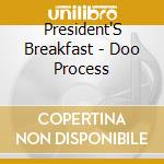 President'S Breakfast - Doo Process cd