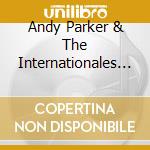 Andy Parker & The Internationales - Mirrorball cd musicale di Andy Parker & The Internationales