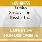 Freddy Gustavsson - Blissful In December cd