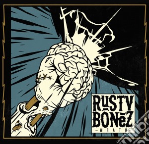 Rusty Bonez - Wrath cd musicale di Rusty Bonez