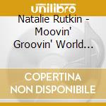 Natalie Rutkin - Moovin' Groovin' World (English/French Deluxe Edition) cd