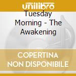 Tuesday Morning - The Awakening cd