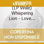 (LP Vinile) Whispering Lion - Love Posse vinile