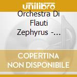 Orchestra Di Flauti Zephyrus - All'Opera cd musicale di Orchestra Di Flauti Zephyrus