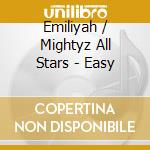Emiliyah / Mightyz All Stars - Easy cd