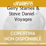 Gerry Starnes & Steve Daniel - Voyages cd