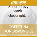 Sandra Levy Smith - Goodnight Hymns cd