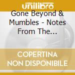 Gone Beyond & Mumbles - Notes From The Underground