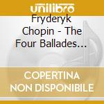 Fryderyk Chopin - The Four Ballades And Scherzos cd musicale di David Ezra Okonsar