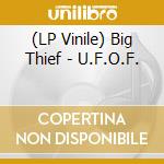 (LP Vinile) Big Thief - U.F.O.F. vinile