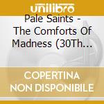 Pale Saints - The Comforts Of Madness (30Th Anniversary) (2 Cd) cd musicale
