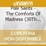 Pale Saints - The Comforts Of Madness (30Th Anniversary) (2 Cd) cd