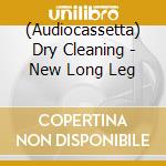 (Audiocassetta) Dry Cleaning - New Long Leg cd