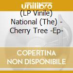 (LP Vinile) National (The) - Cherry Tree -Ep- lp vinile