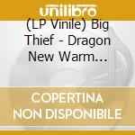 (LP Vinile) Big Thief - Dragon New Warm Mountain I Be (2 Lp) lp vinile