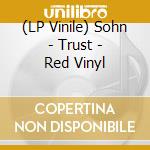 (LP Vinile) Sohn - Trust - Red Vinyl vinile