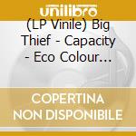 (LP Vinile) Big Thief - Capacity - Eco Colour Vinyl vinile