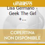 Lisa Germano - Geek The Girl + Inconsiderate cd