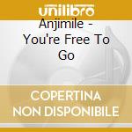 Anjimile - You're Free To Go cd