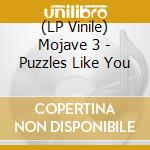 (LP Vinile) Mojave 3 - Puzzles Like You vinile