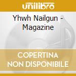 Yhwh Nailgun - Magazine cd