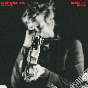 Spoon - Everything Hits At Once: The Best Of cd musicale