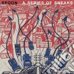 Spoon - A Series Of Sneaks cd