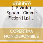 (LP Vinile) Spoon - Gimme Fiction [Lp] (Red/White Split Colored Vinyl) lp vinile